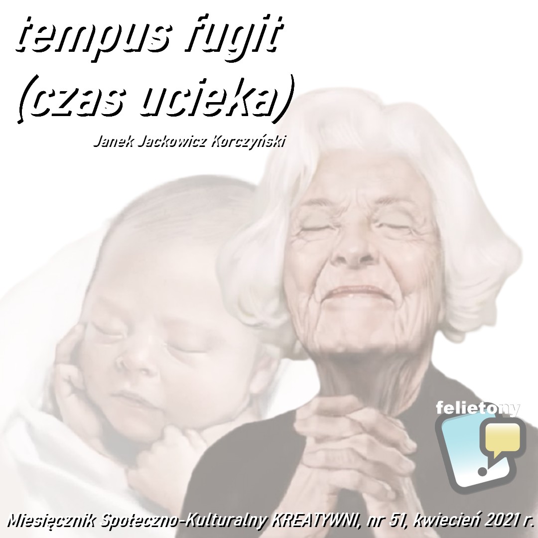Tempus fugit (czas ucieka) / Janek Jackowicz Korczyński