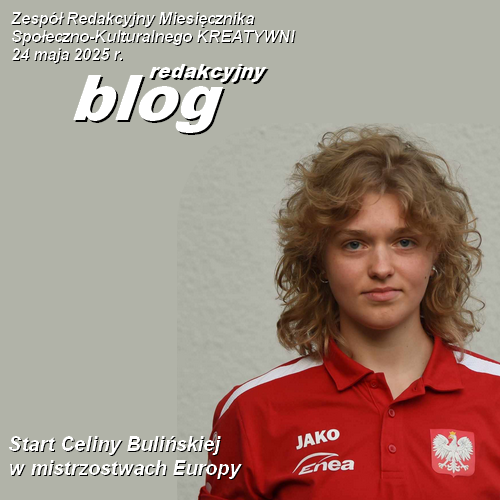 Start Celiny Bulińskiej w Mistrzostwach Europy