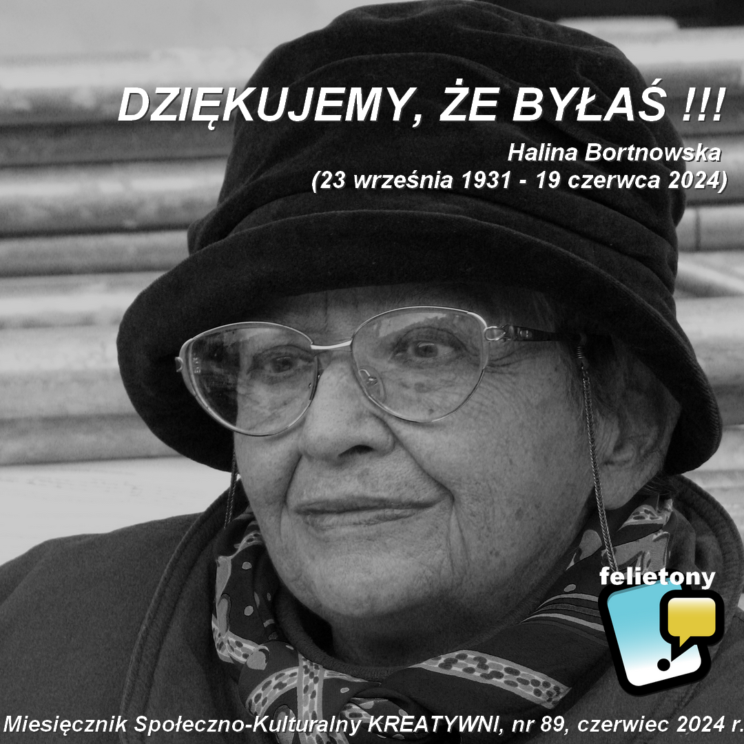 DZIĘKUJEMY, ŻE BYŁAŚ: Halina Bortnowska (2031-2024)