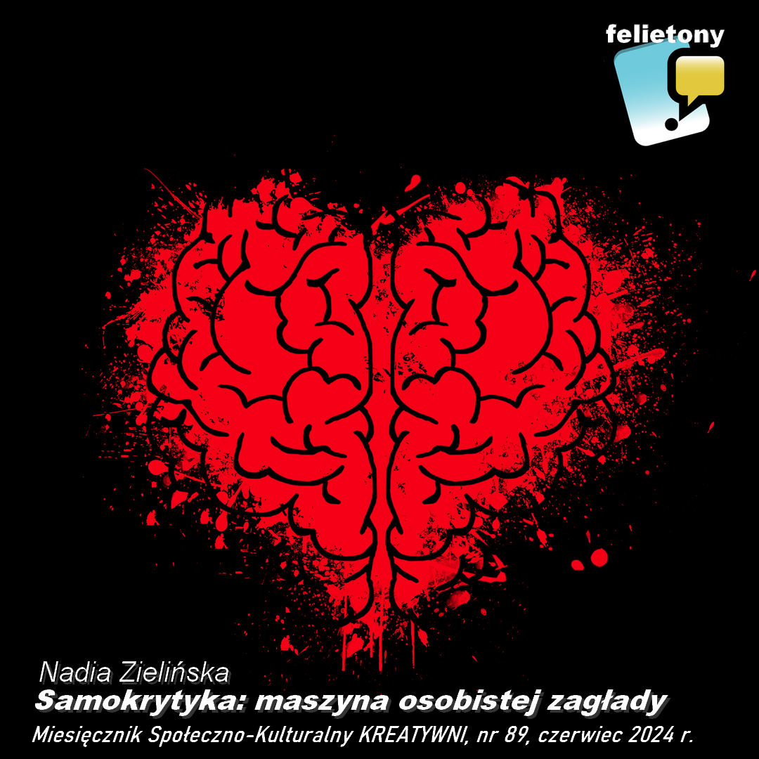 Samokrytyka: maszyna osobistej zagłady / Nadia Zielińska
