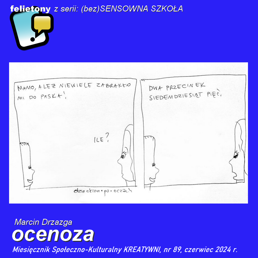 Ocenoza: z serii (bez)sensowna szkoła / Marcin Drzazga