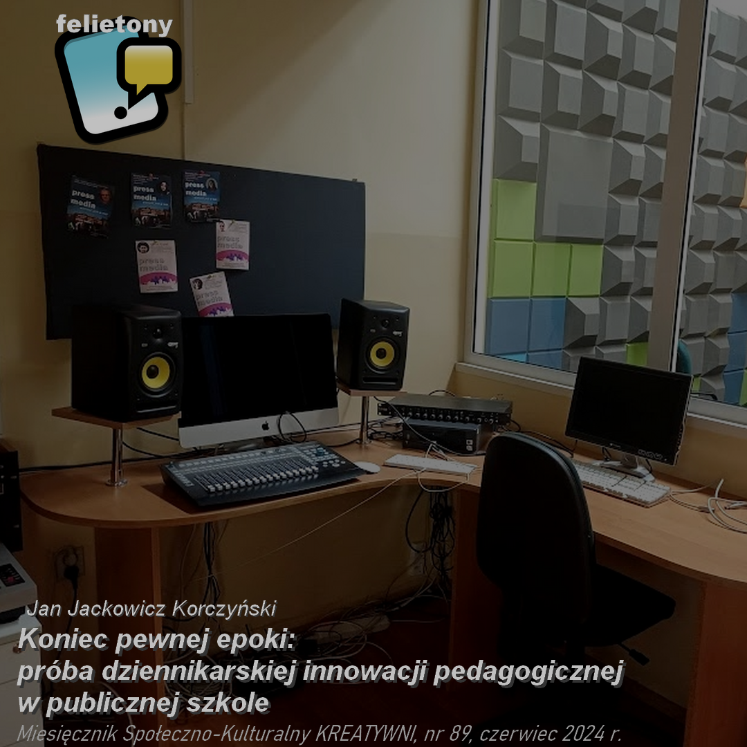 Koniec pewnej epoki: próba dziennikarskiej innowacji pedagogicznej w publicznej szkole
