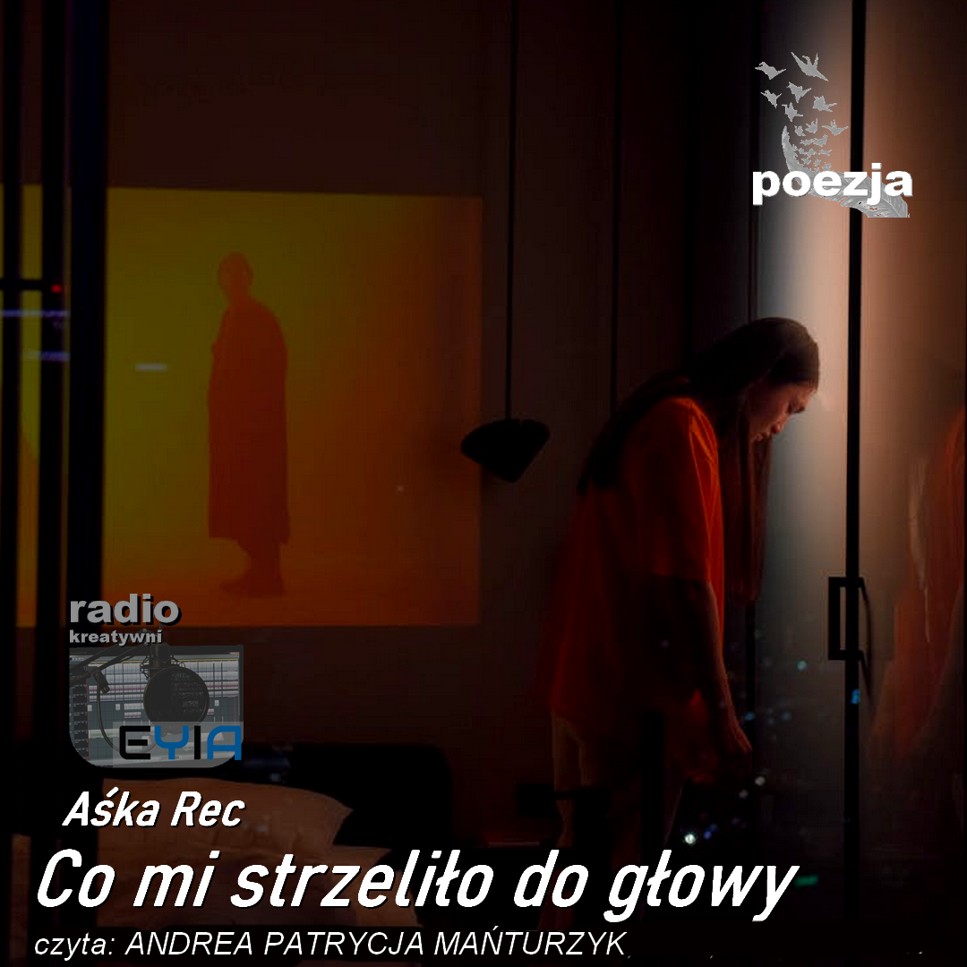 Aśka Rec: co mi strzeliło do głowy / czyta Andrea Patrycja Mańturzyk