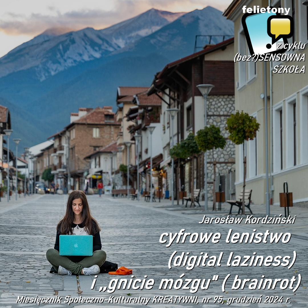 cyfrowe lenistwo  (digital laziness) i ,,gnicie mózgu" ( brainrot)