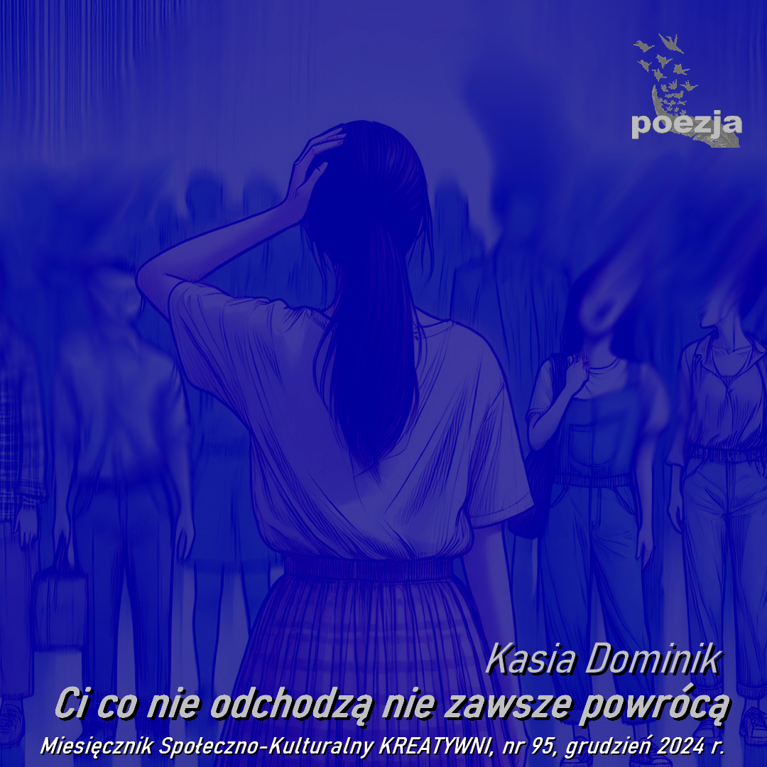 Ci co nie odchodzą nie zawsze powrócą