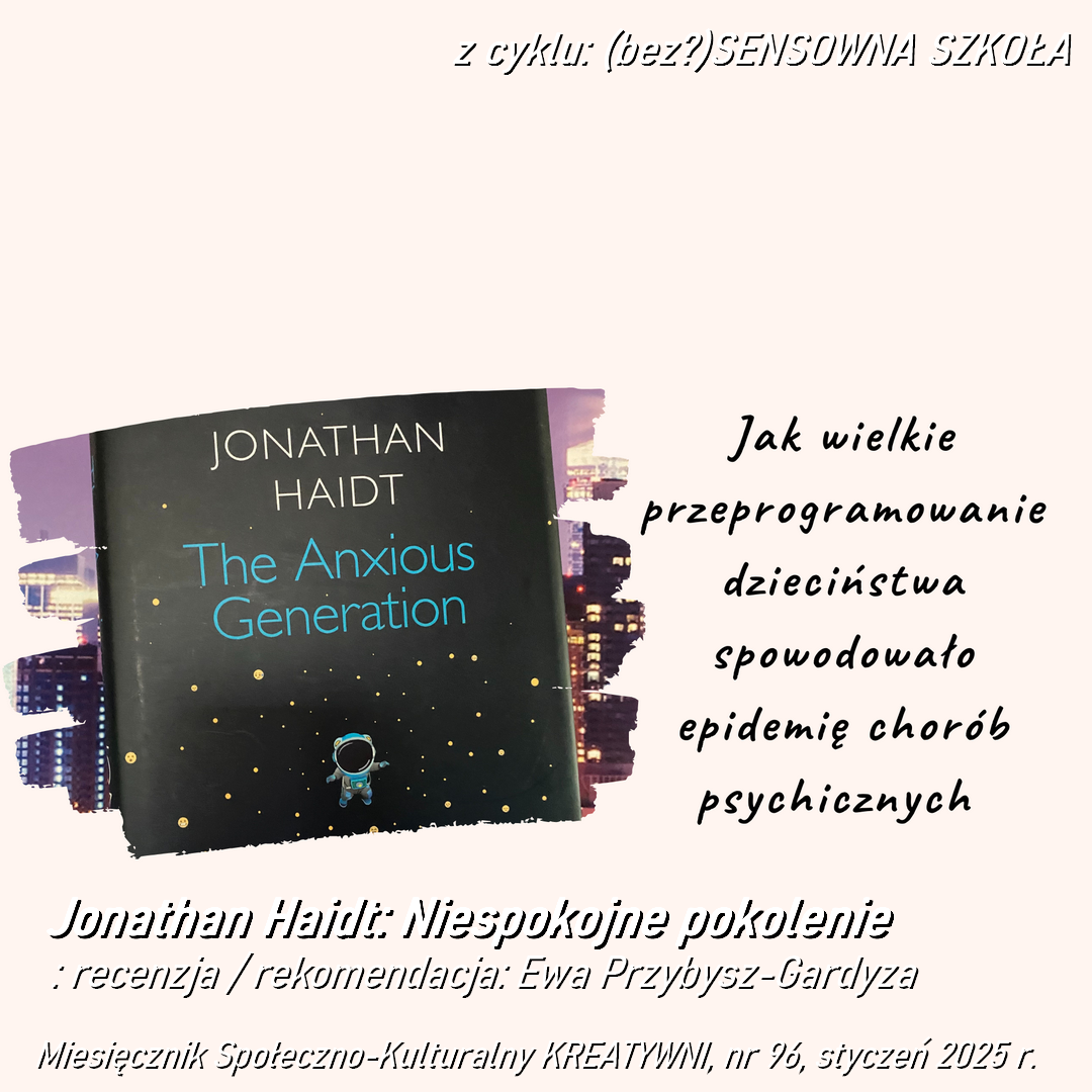 Jonathan Haidt: Niespokojne pokolenie (recenzja /rekomendacja)