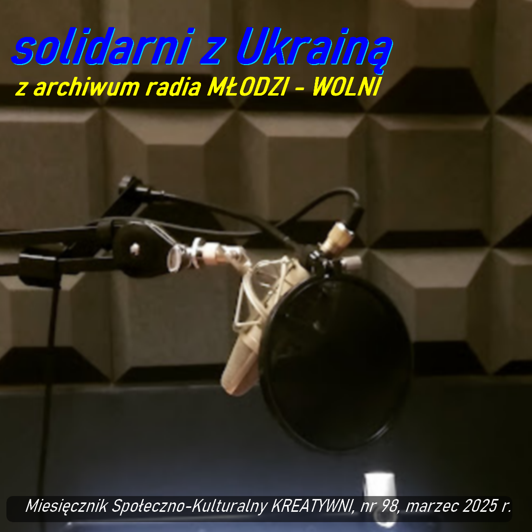 Solidarni z Ukrainą: z archiwum radia MŁODZI - WOLNI