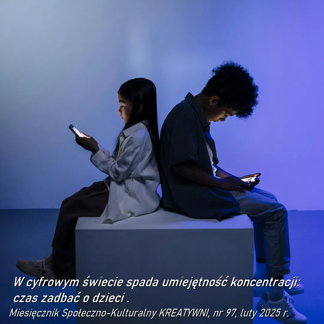 W cyfrowym świecie spada umiejętność koncentracji: czas zadbać o dzieci .