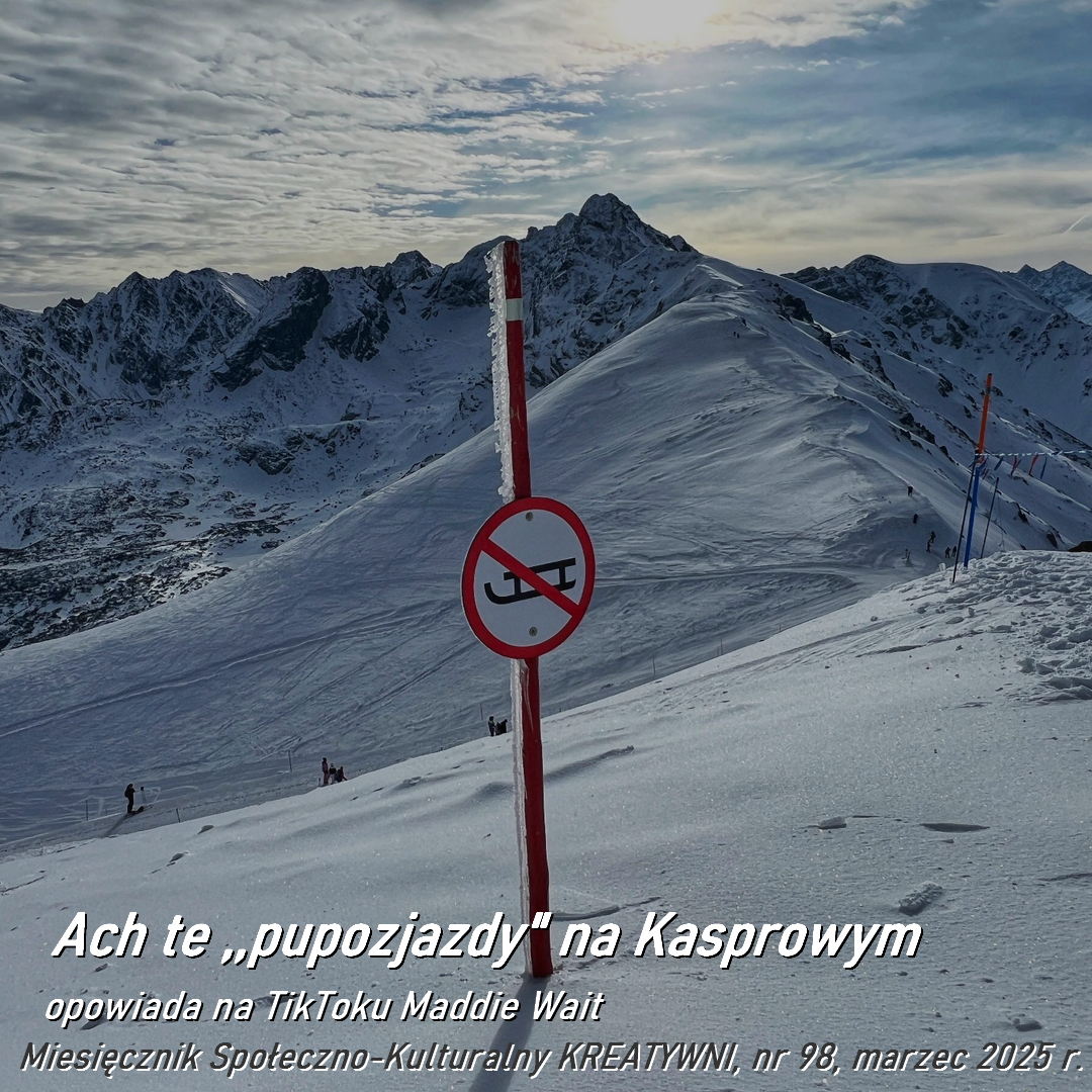 Ach te ,,pupozjazdy" na Kasprowym / opowiada na TikToku Maddie Wait
