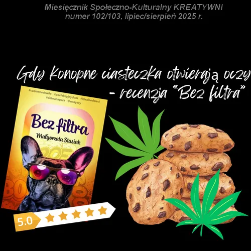 Recenzja “Bez filtra” – “Gdy konopne ciasteczka otwierają oczy…” 