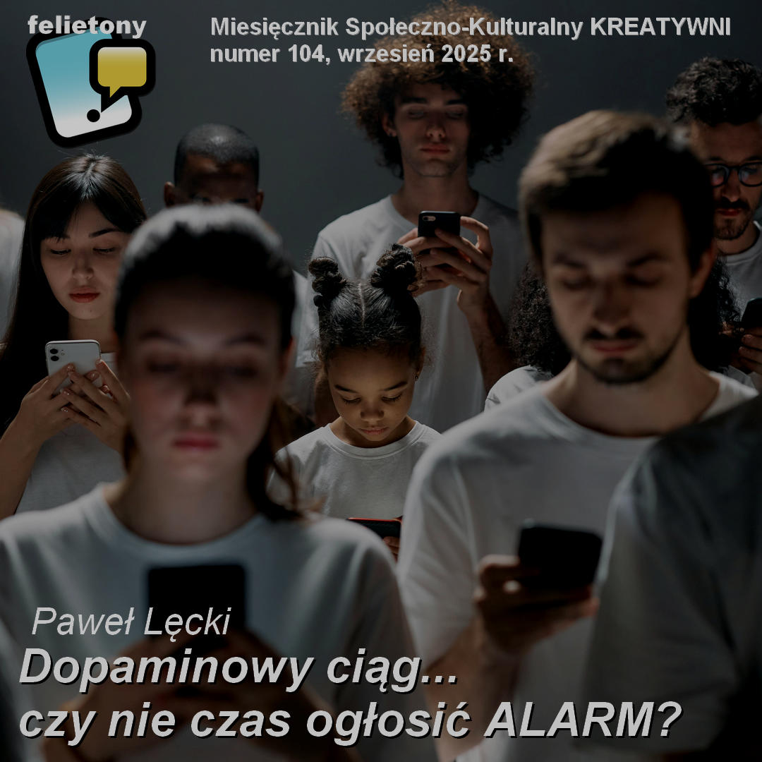 Dopaminowy ciąg... czy nie czas ogłosić ALARM?