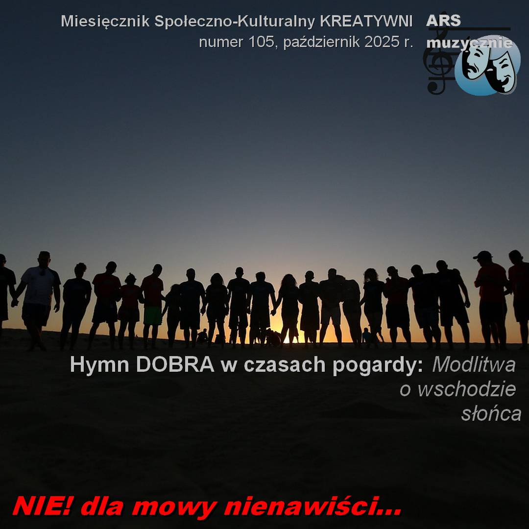 Hymn DOBRA w czasach pogardy: Modlitwa o wschodzie słońca
