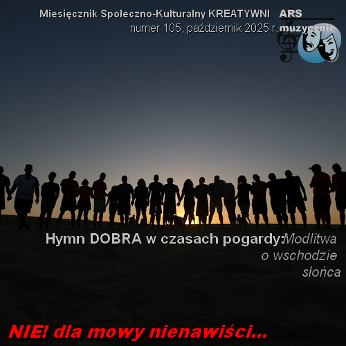 Hymn DOBRA w czasach pogardy: Modlitwa o wschodzie słońca