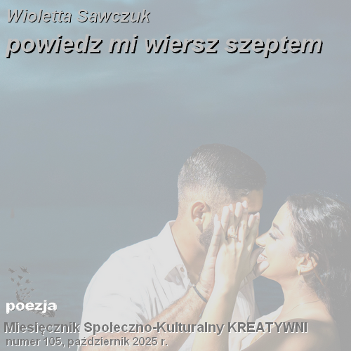 Powiedz mi wiersz szeptem 