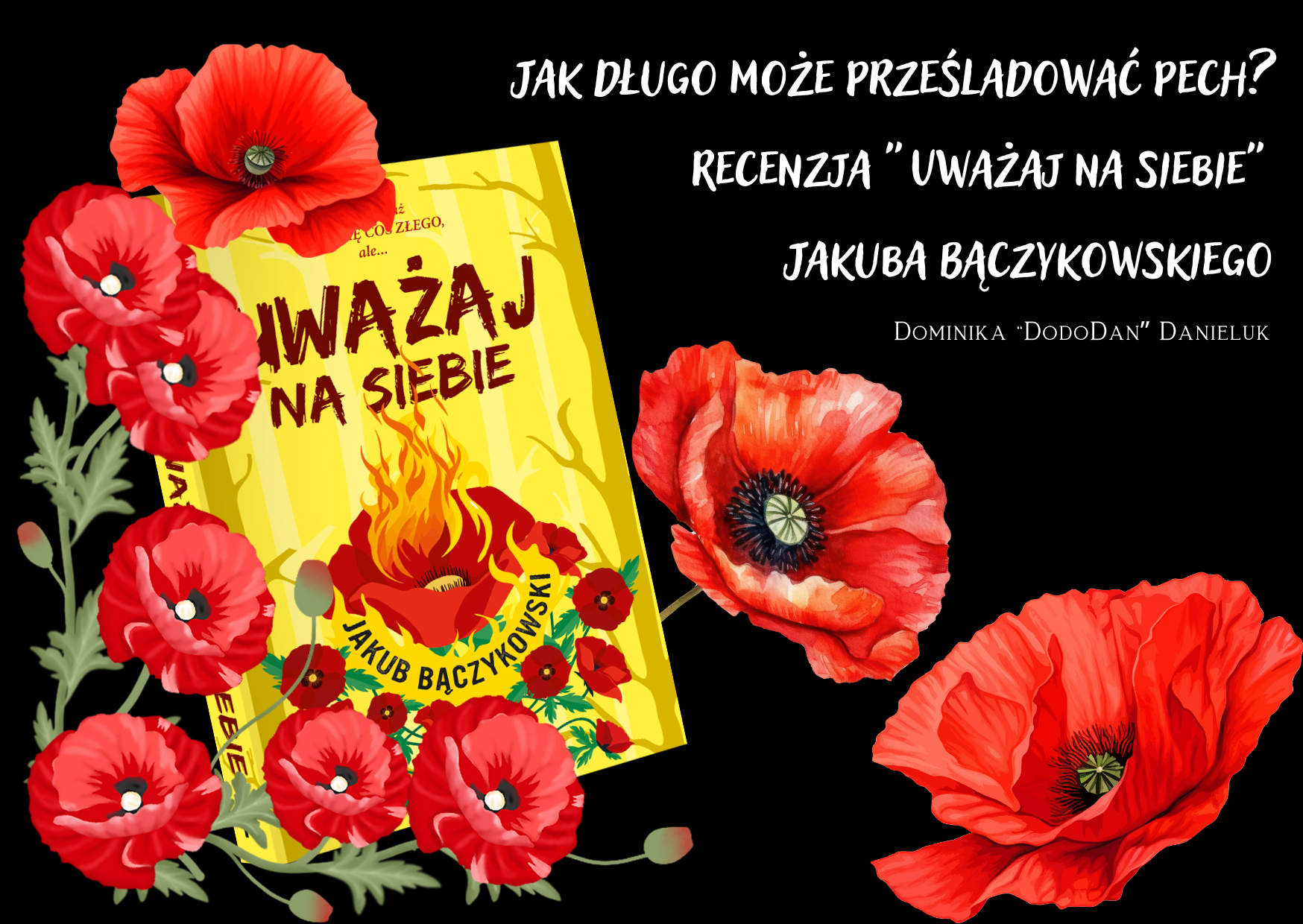 Jak długo może prześladować pech? : recenzja „Uważaj na siebie” Jakuba Bączykowskiego