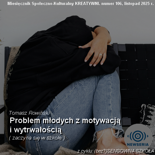Problem młodych z motywacją i wytrwałością: zaczyna się w szkole