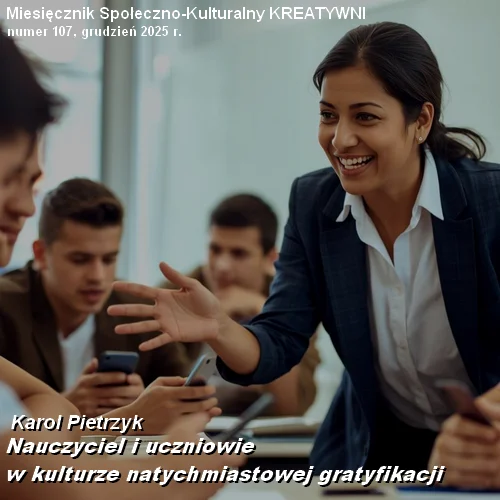 Nauczyciel i uczniowie w kulturze natychmiastowej gratyfikacji