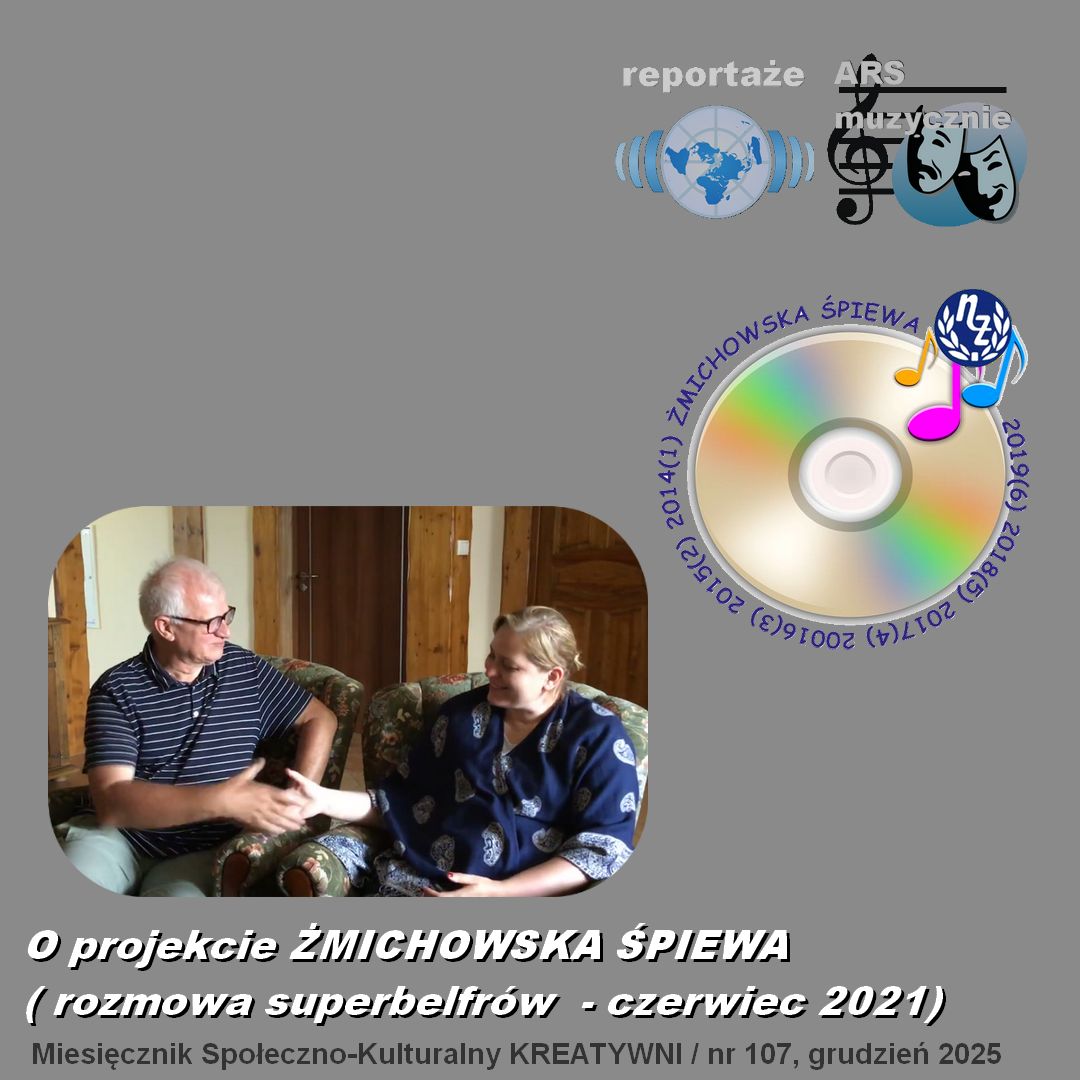 O projekcie ŻMICHOWSKA ŚPIEWA ( rozmowa superbelfrów  - czerwiec 2021) 
