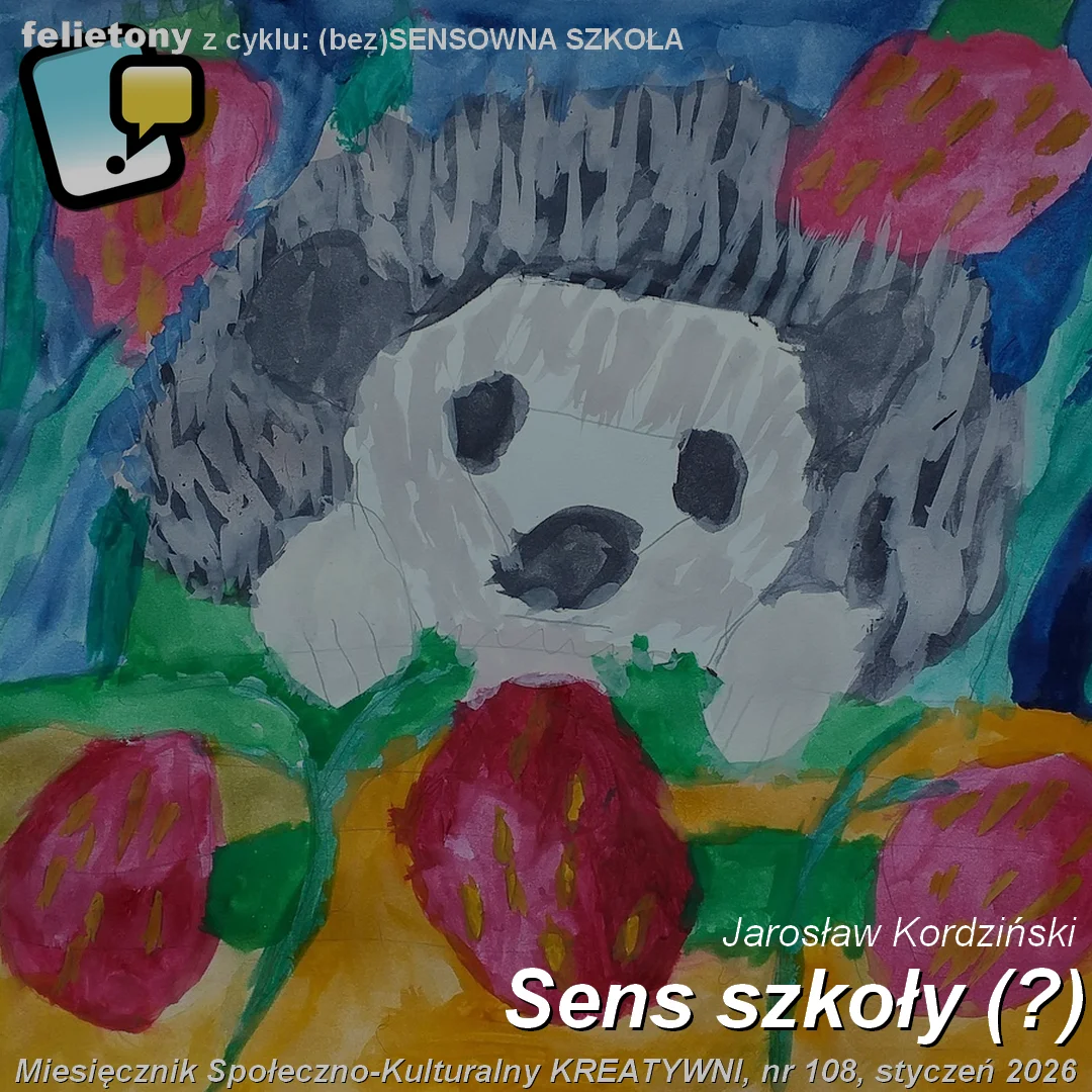 Sens szkoły (?) / Jarosław Kordziński