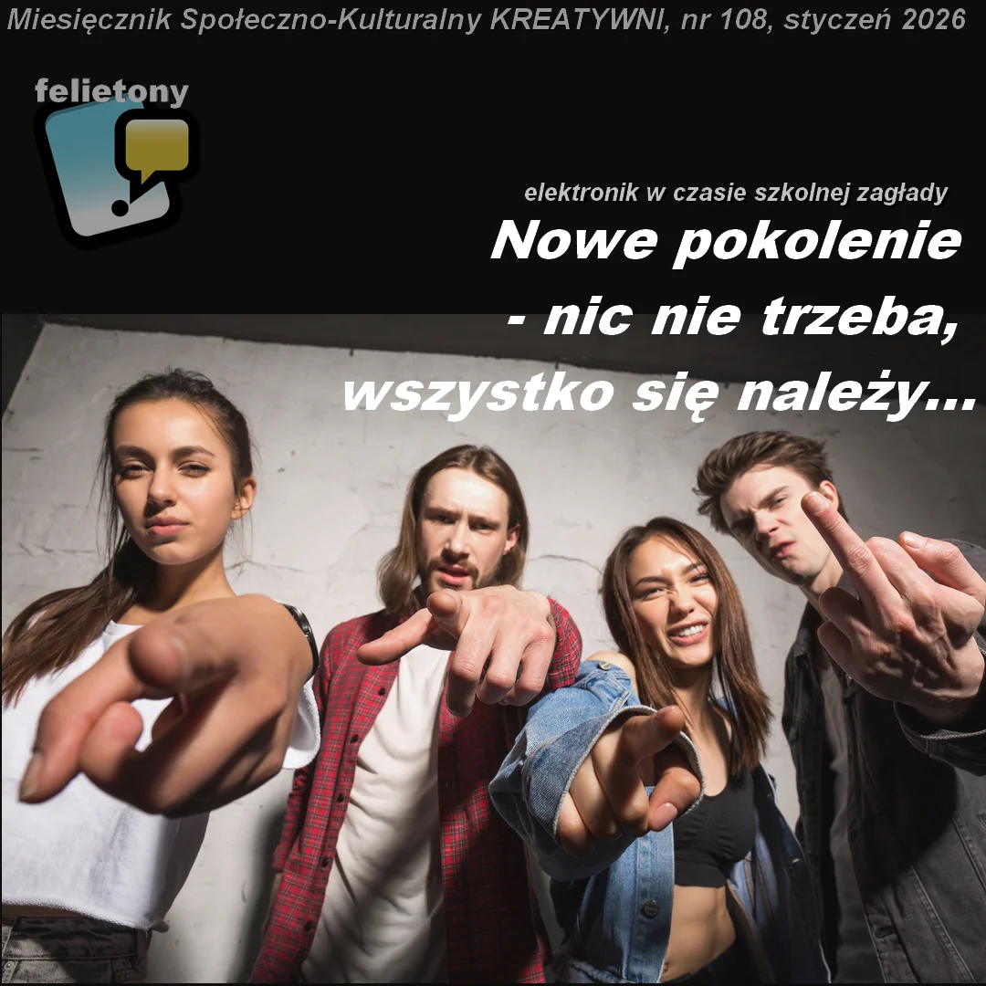 Nowe pokolenie - nic nie trzeba, wszystko się należy...