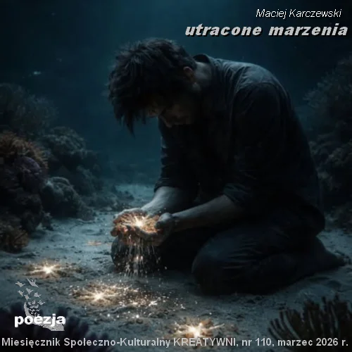 utracone marzenia / Maciej Karczewski