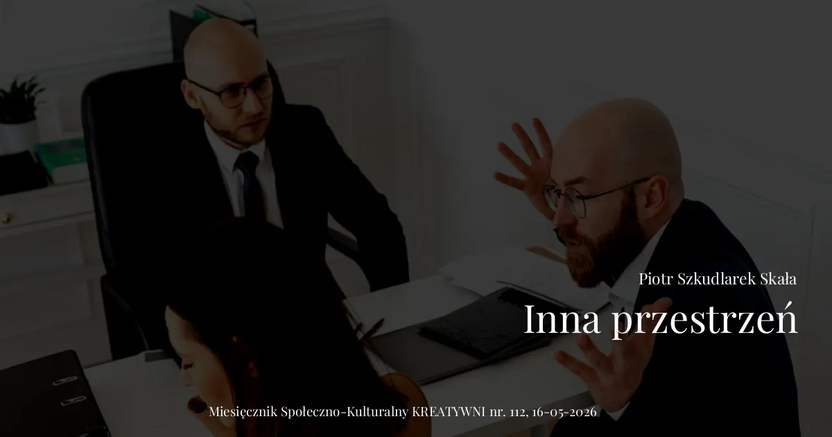 Inna przestrzeń / Piotr Szkudlarek Skała