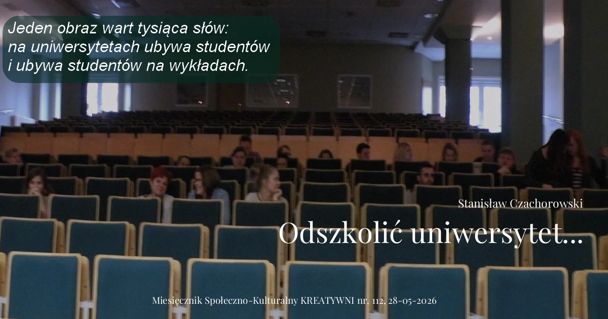 Odszkolnić uniwersytet, czyli o mądrości w czasach sztucznej inteligencji / prof. Stanisław Czachorowski
