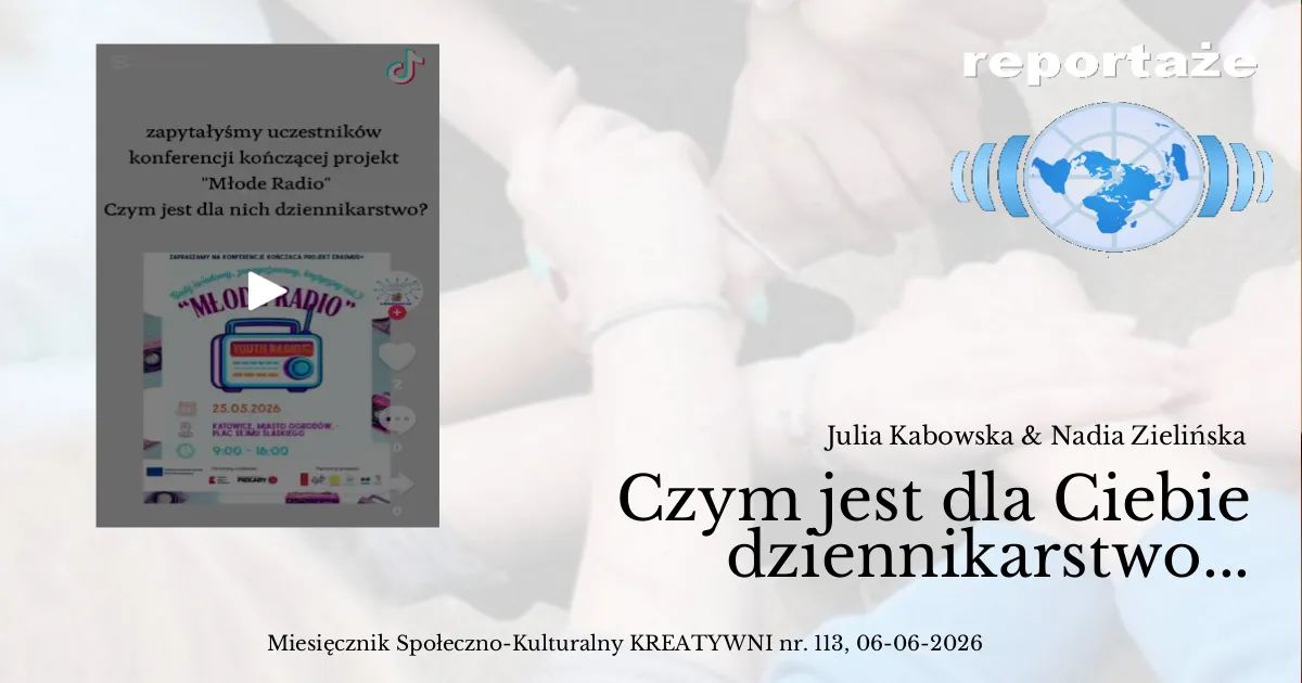 Czym jest dla Ciebie dziennikarstwo ustami uczestników projektu MŁODE RADIO