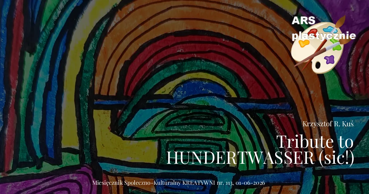 Tribute to HUNDERTWASSER (sic!) / Krzysztof R, Kuś
