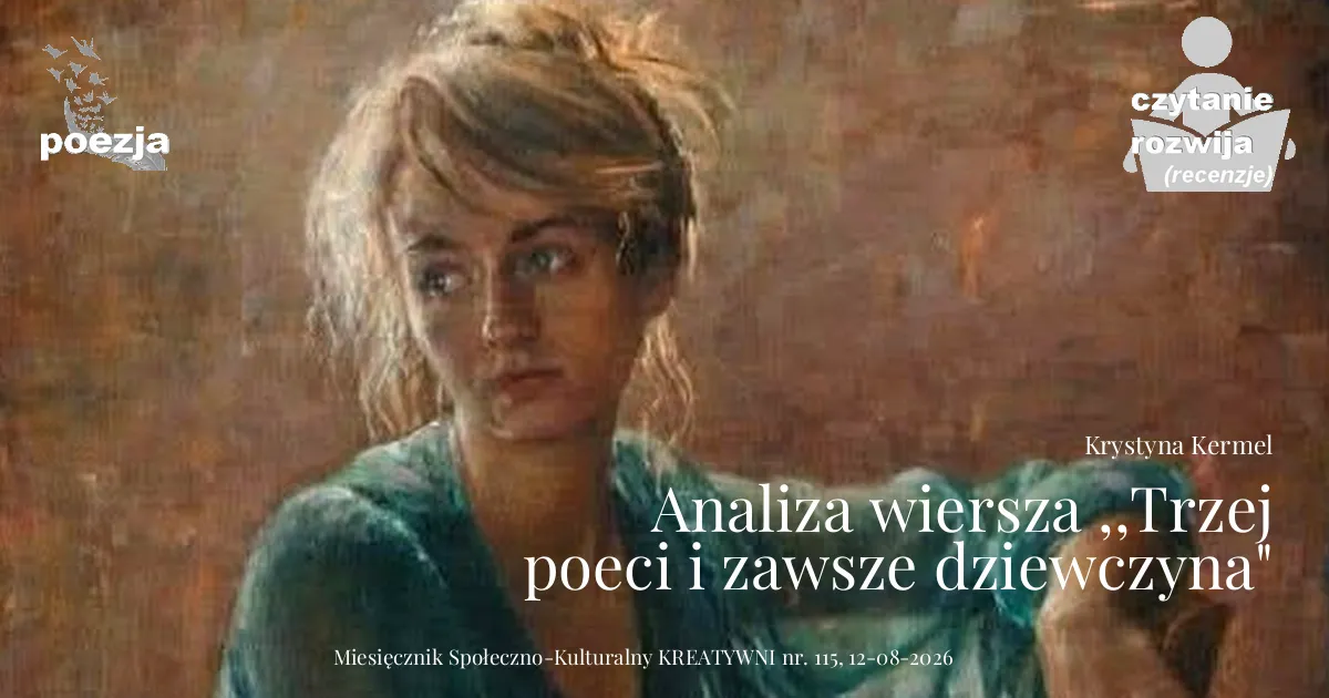 Analiza wiersza ,,Trzej poeci i zawsze dziewczyna" Krzysztofa Woźniaka