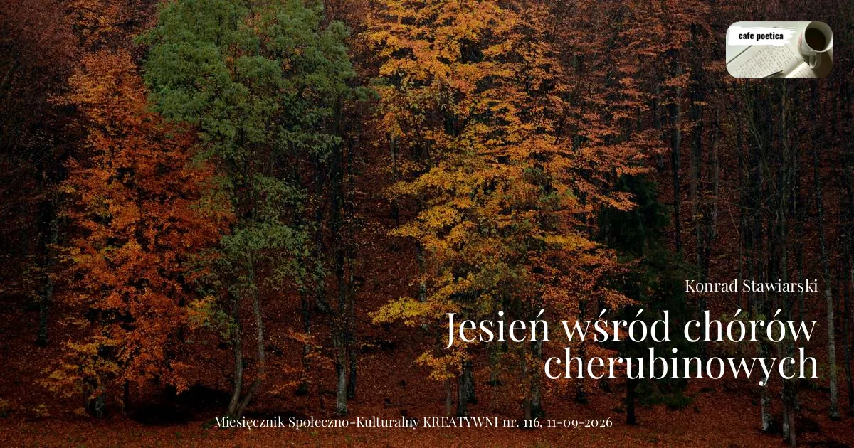 Jesień wśród chórów cherubinowych / Konrad Stawiarski