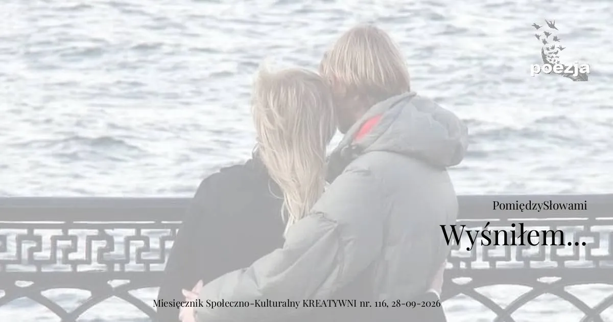 Wyśniłem… / Pomiędzy Słowami