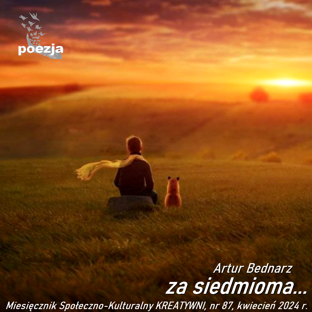 Za siedmioma... / Artur Bednarz