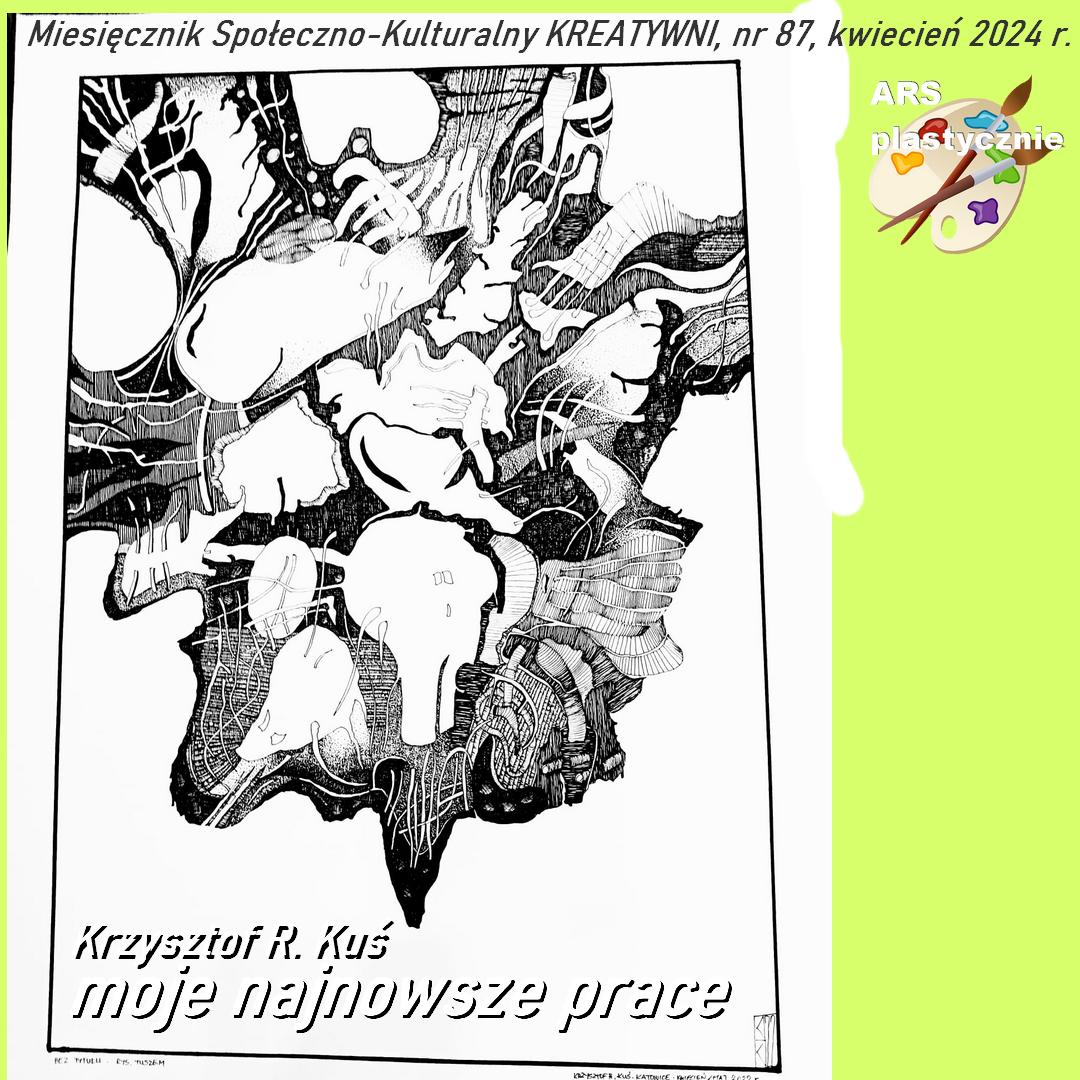 Moje najnowsze prace / Krzysztof R. Kuś