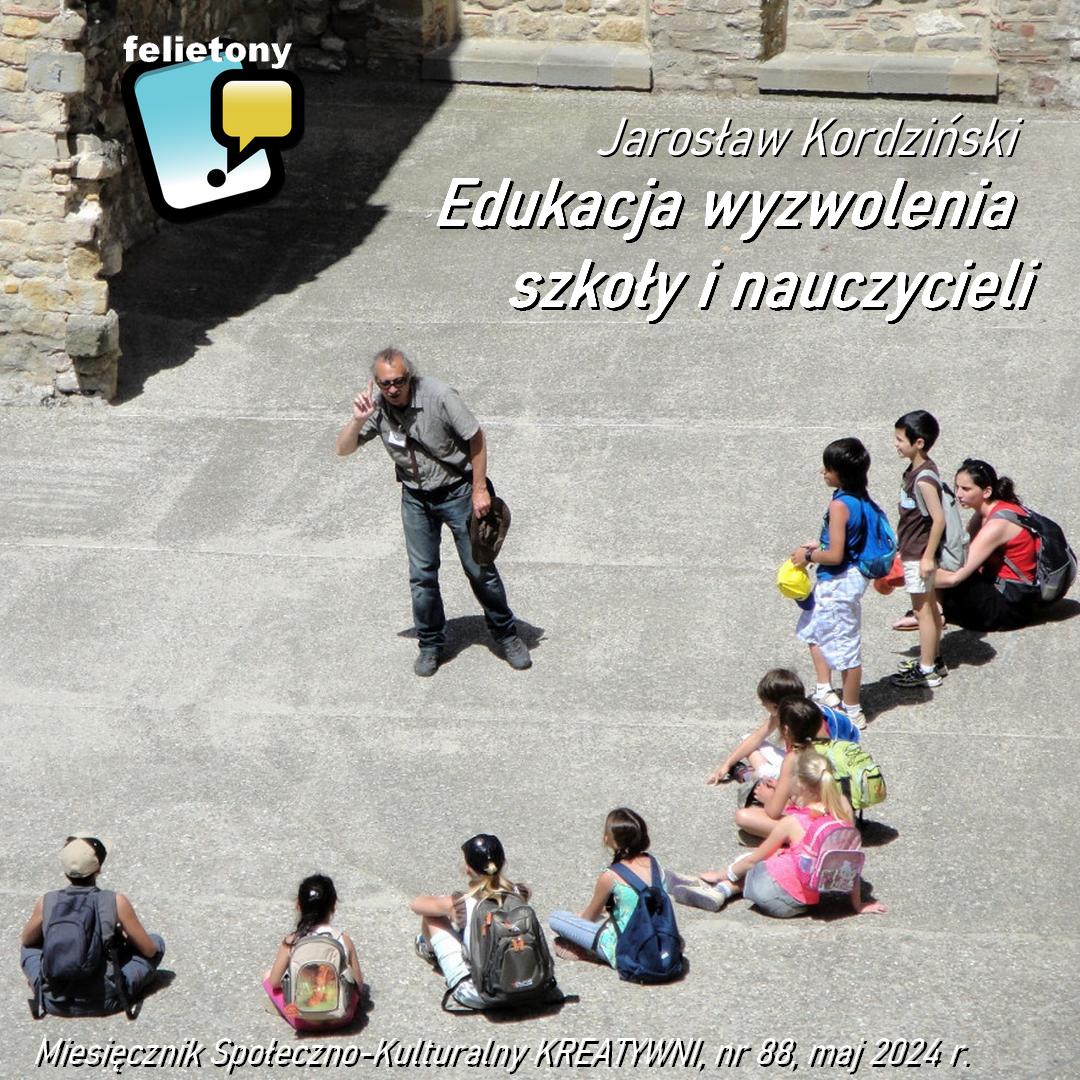 Edukacja wyzwolenia szkoły i nauczycieli / Jarosław Kordziński
