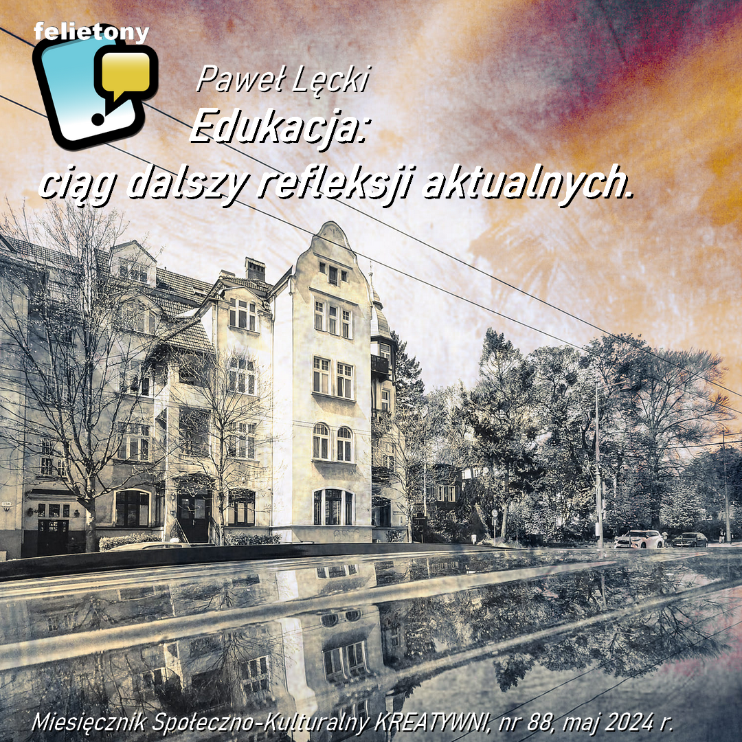 Edukacja: ciąg dalszy refleksji aktualnych. / Paweł Lęcki