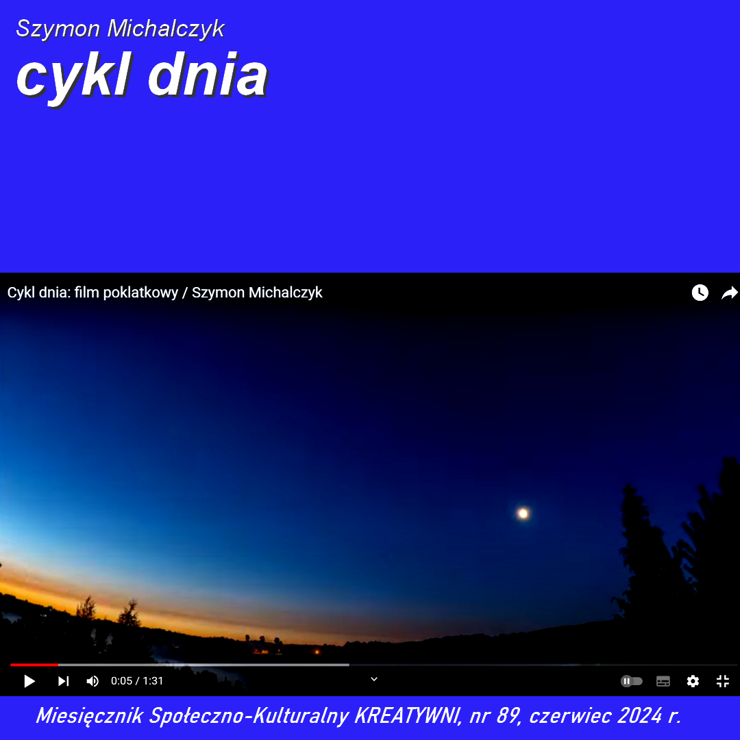Cykl dnia: film poklatkowy / Szymon Michalczyk