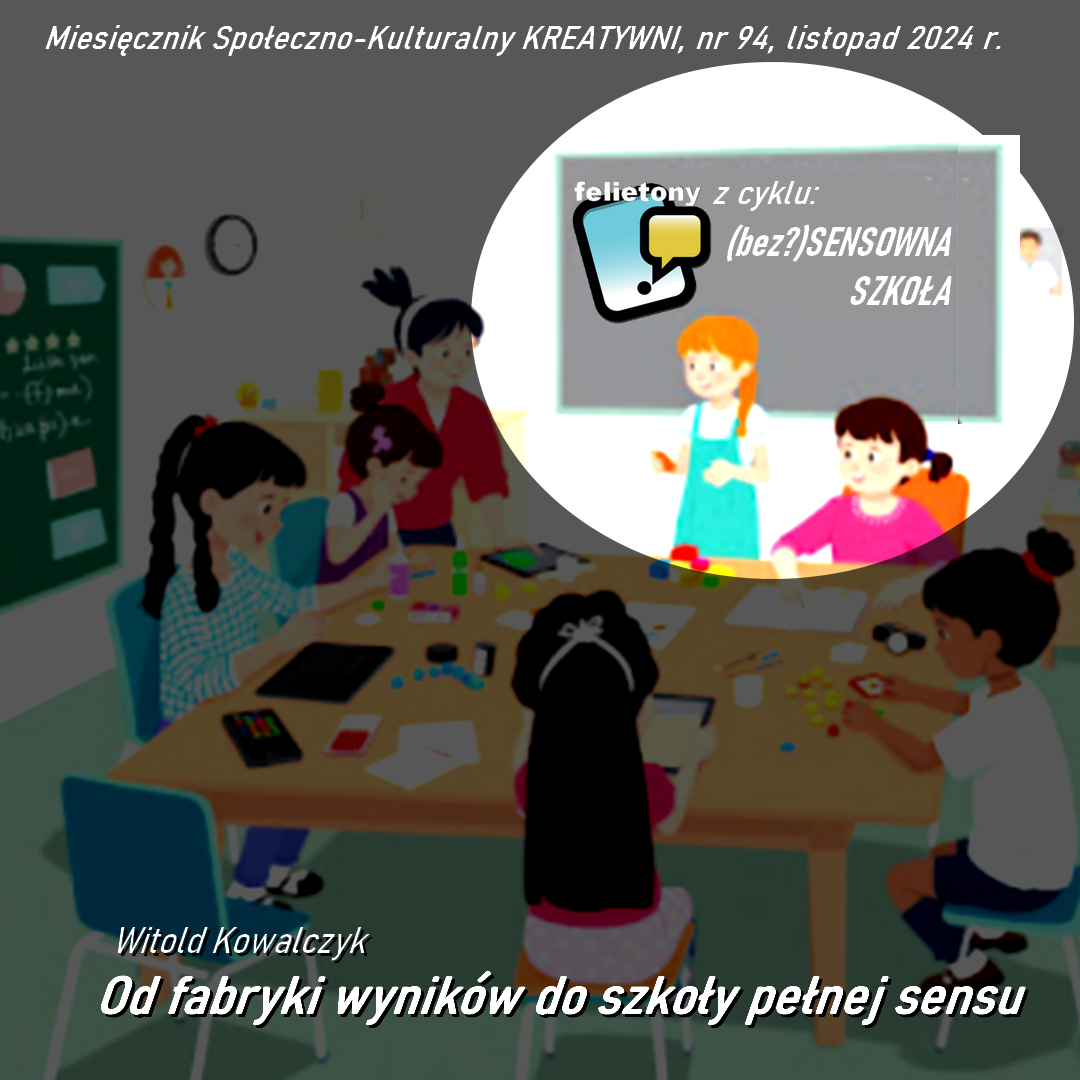 Od fabryki wyników do szkoły pełnej sensu