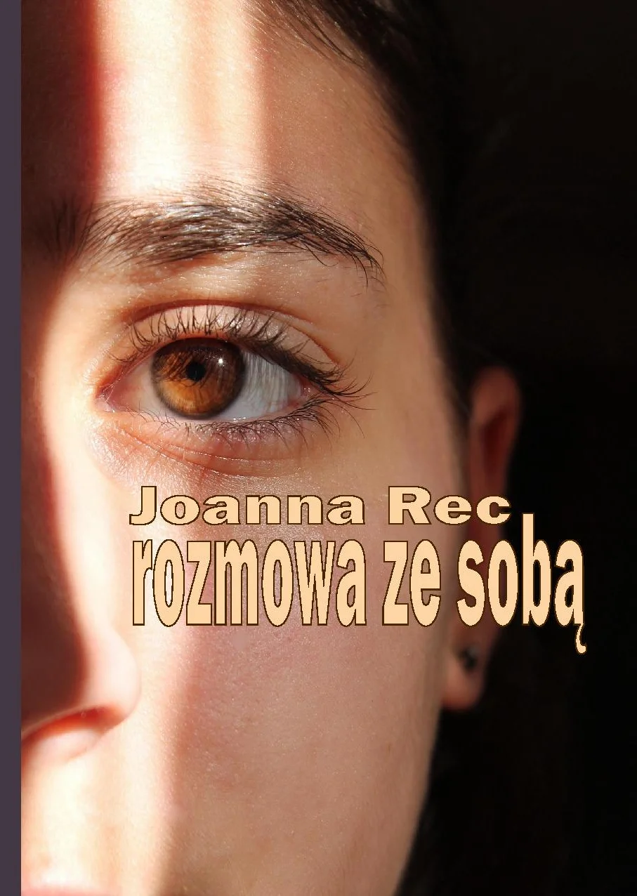 Rozmowa ze sobą / Joanna Rec